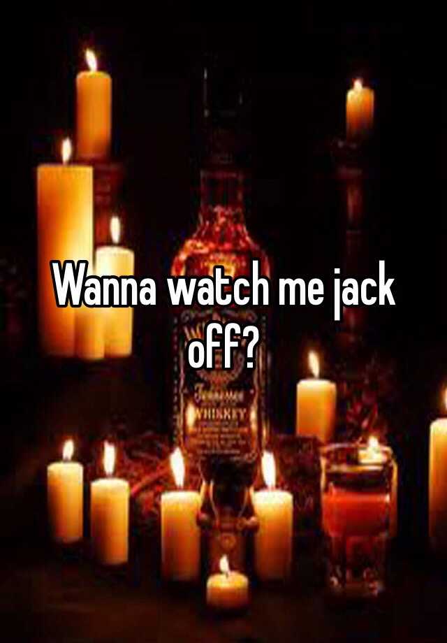 Watch Me Jack